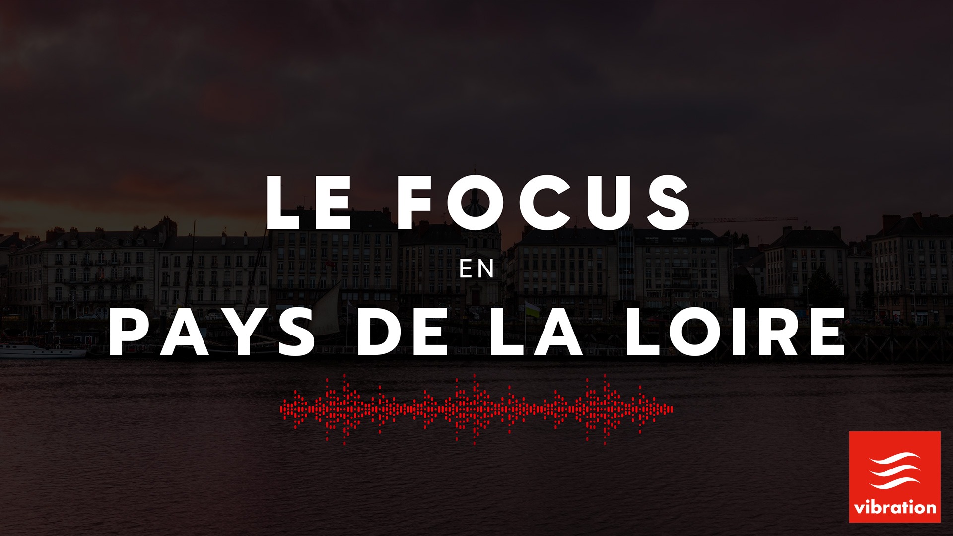 Le focus en Pays de la Loire 