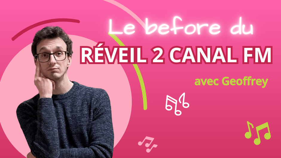 le before du reveil de Canal fm