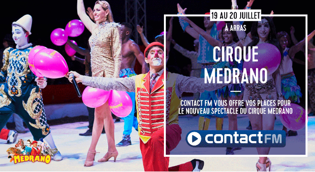 GAGNEZ VOS PLACES POUR LE CIRQUE MEDRANO A ARRAS