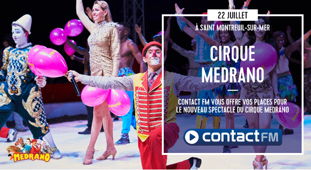 GAGNEZ VOS PLACES POUR LE CIRQUE MEDRANO A MONTREUIL-SUR-MER